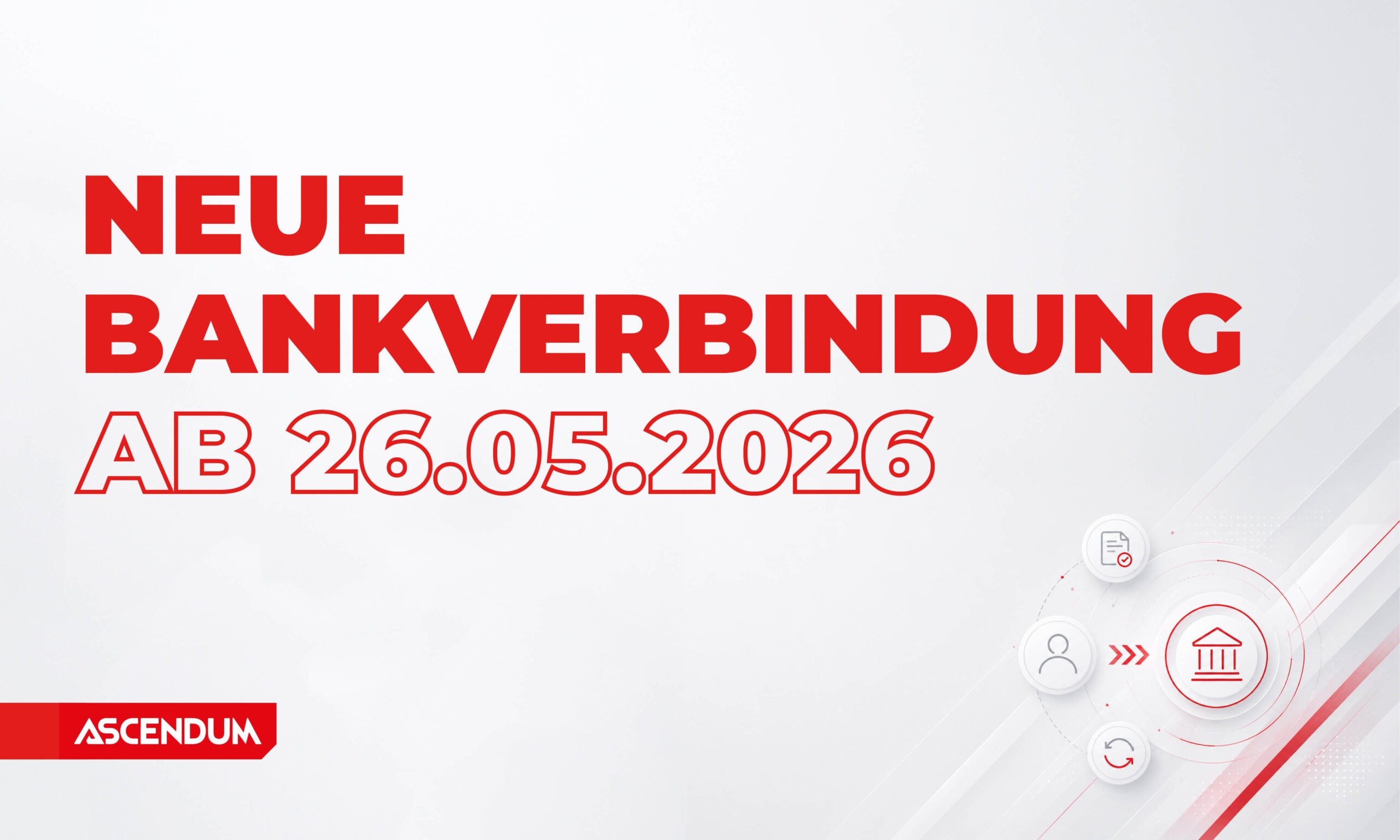Neue Bankverbindung ab 26.05.2026